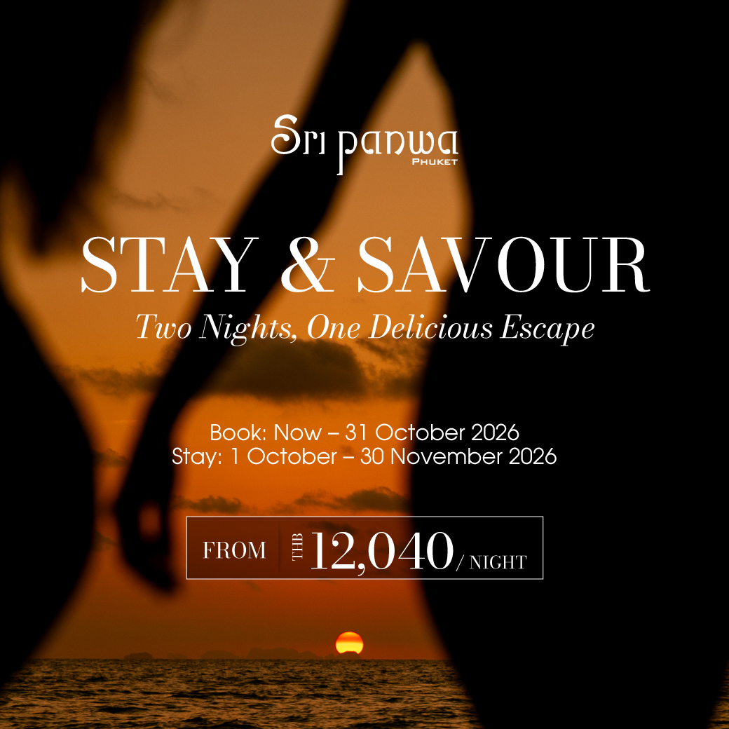 sri panwa promotion stay and savour